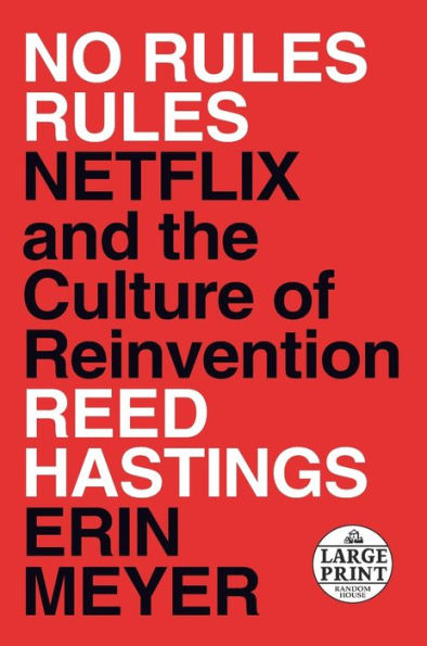 No Rules Rules: Netflix and the Culture of Reinvention