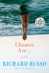 Title: Chances Are..., Author: Richard Russo