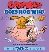 Title: Garfield Goes Hog Wild: His 70th Book, Author: Jim Davis