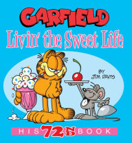 Title: Garfield Livin' the Sweet Life: His 72nd Book, Author: Jim Davis