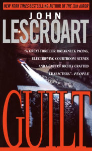 Title: Guilt, Author: John Lescroart