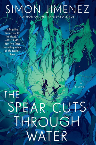 The Spear Cuts Through Water: A Novel