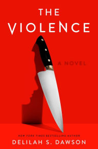 Free audio french books download The Violence: A Novel by Delilah S. Dawson, Delilah S. Dawson English version