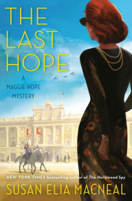 Title: The Last Hope: A Maggie Hope Mystery, Author: Susan Elia MacNeal