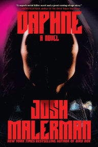 Title: Daphne: A Novel, Author: Josh Malerman