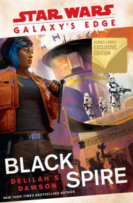 Electronic free books download Galaxy's Edge: Black Spire (Star Wars) 