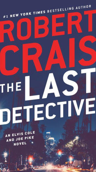 The Last Detective (Elvis Cole and Joe Pike Series #9)