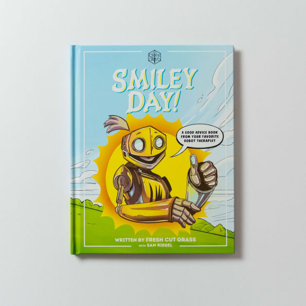 Critical Role: Smiley Day!: A Good Advice Book From Your Favorite Robot Therapist