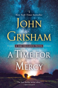 Pdf books collection free download A Time for Mercy: A Jake Brigance Novel  by John Grisham 9780593157824 (English literature)