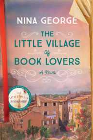 Ebook download free online The Little Village of Book Lovers: A Novel in English by Nina George, Nina George 9780593157886