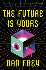 Free books downloads online The Future Is Yours: A Novel by 