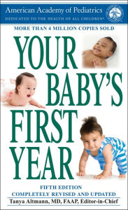 Title: Your Baby's First Year: Fifth Edition, Author: American Academy Of Pediatrics