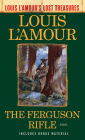 The Ferguson Rifle (Louis L'Amour's Lost Treasures): A Novel