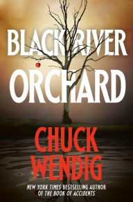 Title: Black River Orchard, Author: Chuck Wendig