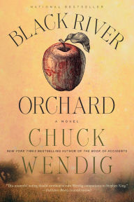 Title: Black River Orchard: A Novel, Author: Chuck Wendig