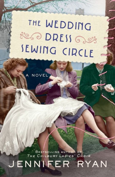 The Wedding Dress Sewing Circle: A Novel