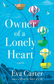 Owner of a Lonely Heart: A Novel