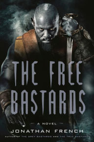 The Free Bastards: A Novel