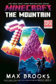 Title: Minecraft: The Mountain: An Official Minecraft Novel, Author: Max Brooks