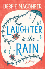 Title: Laughter in the Rain: A Novel, Author: Debbie Macomber
