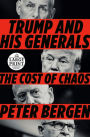 Trump and His Generals: The Cost of Chaos