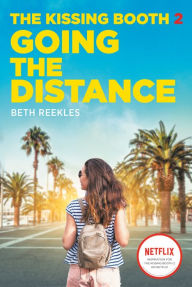 Title: Going the Distance (The Kissing Booth Series #2), Author: Beth Reekles