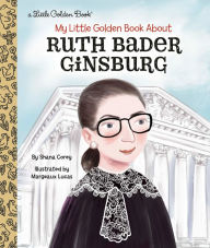 Kindle download books My Little Golden Book About Ruth Bader Ginsburg (English literature) by Shana Corey, Margeaux Lucas MOBI iBook 9780593172803