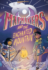 Books google free download Mapmakers and the Enchanted Mountain: (A Graphic Novel) (English literature) by Cameron Chittock, Amanda Castillo