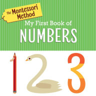 Title: The Montessori Method: My First Book of Numbers, Author: The Montessori Method