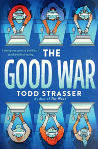 French books audio download The Good War (English literature) by Todd Strasser