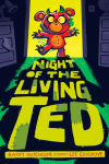 Alternative view 1 of Night of the Living Ted