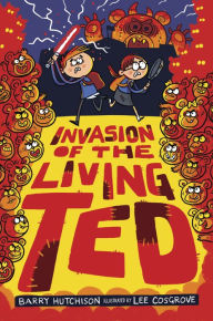 Ebook txt gratis download Invasion of the Living Ted FB2 by Barry Hutchison (English literature) 9780593174326