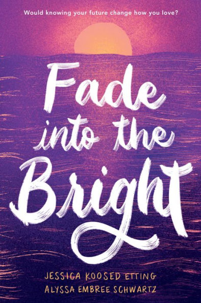 Fade into the Bright
