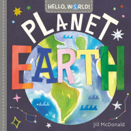 Title: Hello, World! Planet Earth, Author: Jill McDonald