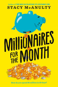 Pdf books download online Millionaires for the Month 9780593175255 by Stacy McAnulty