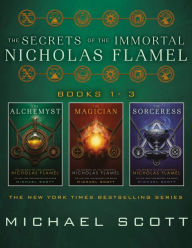 Title: The Secrets of the Immortal Nicholas Flamel (Books 1-3): The Alchemyst; The Magician; The Sorceress, Author: Michael Scott
