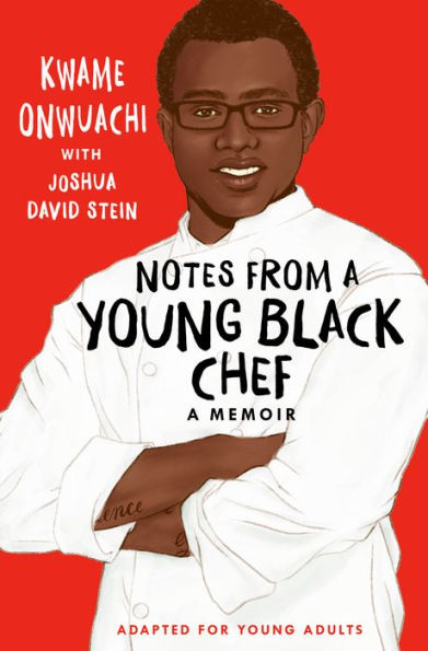 Notes from a Young Black Chef (Adapted for Adults)