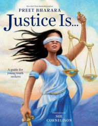 Title: Justice Is...: A Guide for Young Truth Seekers, Author: Preet Bharara