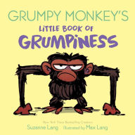 Free downloads for ebooks in pdf format Grumpy Monkey's Little Book of Grumpiness by Suzanne Lang, Max Lang DJVU PDB MOBI 9780593177204 (English literature)