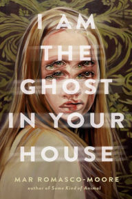 Free web ebooks download I Am the Ghost in Your House English version 9780593177211 by Mar Romasco-Moore ePub iBook