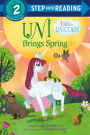 Uni Brings Spring (Uni the Unicorn)