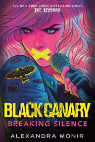 Epub free book downloads Black Canary: Breaking Silence in English  9780593178317