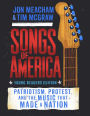 Songs of America, Young Readers Editioin: Patriotism, Protest, and the Music That Made a Nation