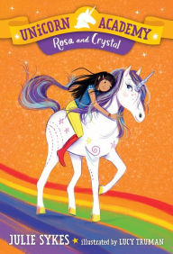 Download book to ipod Unicorn Academy #7: Rosa and Crystal by Julie Sykes, Lucy Truman PDB FB2 9780593179451 (English Edition)