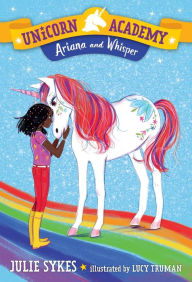 Title: Unicorn Academy #8: Ariana and Whisper, Author: Julie Sykes