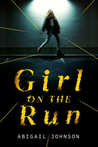 Title: Girl on the Run, Author: Abigail Johnson