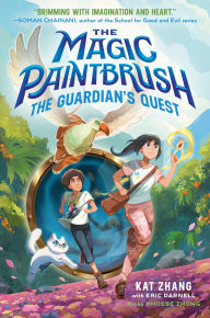 Title: The Magic Paintbrush: The Guardian's Quest, Author: Kat Zhang