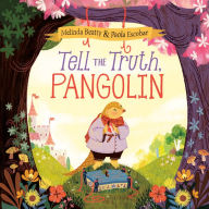 Title: Tell the Truth, Pangolin, Author: Melinda Beatty