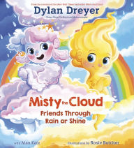 Read books online download Misty the Cloud: Friends Through Rain or Shine 9780593180426 by Dylan Dreyer, Rosie Butcher, Dylan Dreyer, Rosie Butcher (English literature) DJVU