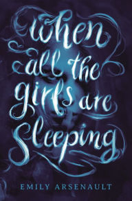 Ebooks forum free download When All the Girls Are Sleeping by Emily Arsenault FB2 9780593180792